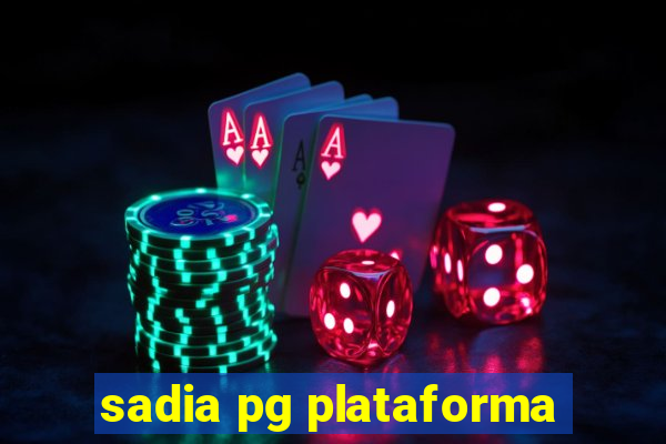 sadia pg plataforma